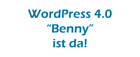 Wordpress 4.0 Benny ist da
